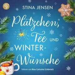 Plätzchen, Tee und Winterwünsche | Wholesome Romance Hörbuch