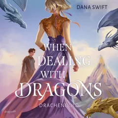 When Dealing With Dragons. Drachengold