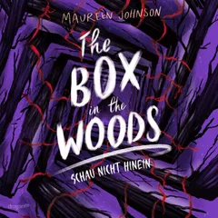 The Box in the Woods. Schau nicht hinein