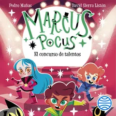 Marcus Pocus 4. El concurso de talentos