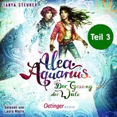 Alea Aquarius 9 Teil 3. Der Gesang der Wale