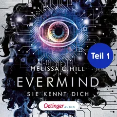 Evermind Teil 1. Sie kennt dich