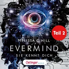 Evermind Teil 2. Sie kennt dich