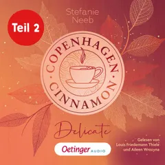 Copenhagen Cinnamon 1 Teil 2. Delicate