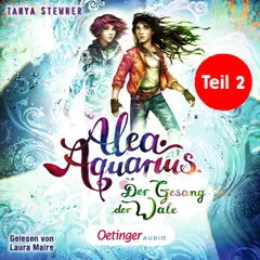 Alea Aquarius 9 Teil 2. Der Gesang der Wale