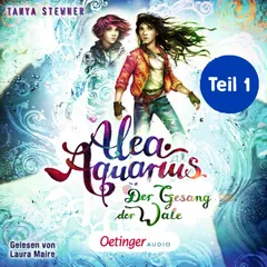 Alea Aquarius 9 Teil 1. Der Gesang der Wale