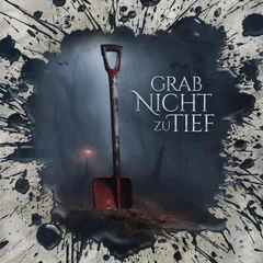 Grab nicht zu tief
