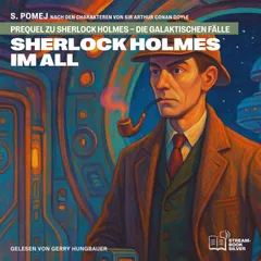 Sherlock Holmes im All (Prequel zu Sherlock Holmes - Die galaktischen Fälle)