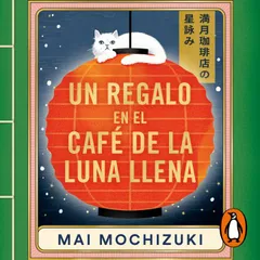 Un regalo en el Café de la Luna Llena (El Café de la Luna Llena 2)