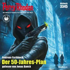 Perry Rhodan 3345: Der 50-Jahres-Plan