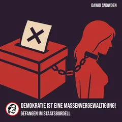 Demokratie ist eine Massenvergewaltigung!