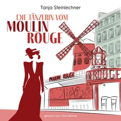 Die Tänzerin vom Moulin Rouge