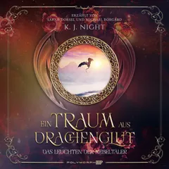 Ein Traum aus Drachenglut - Das Leuchten der Nebeltäler