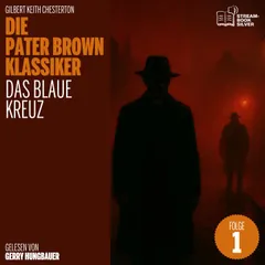 Das Blaue Kreuz (Die Pater Brown Klassiker, Folge 1)