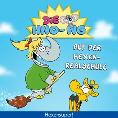 Ruthe, DIE HNO-WG: Auf der Hexenrealschule