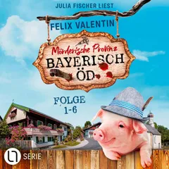 Bayerisch Öd - Sammelband - Folge 1-6