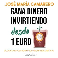 Gana dinero  invirtiendo desde 1 euro