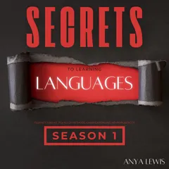 Secrets to Learning Languages - Season 1