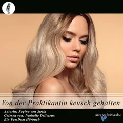 Von der Praktikantin keusch gehalten