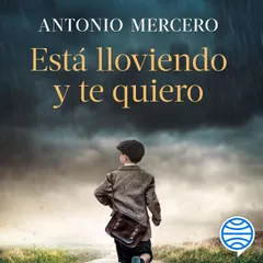 Está lloviendo y te quiero