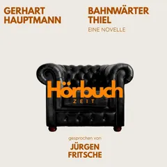 Bahnwärter Thiel. Eine Novelle.