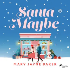 Santa Maybe: An absolutely hilarious and festive romantic comedy