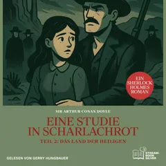 Eine Studie in Scharlachrot (Teil 2: Das Land der Heiligen)