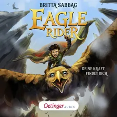Eagle Rider 1. Deine Kraft findet dich