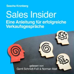 Sales Insider - Eine Anleitung für erfolgreiche Verkaufsgespräche