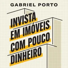 Invista em imóveis com pouco dinheiro