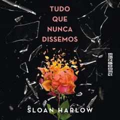 Tudo que nunca dissemos