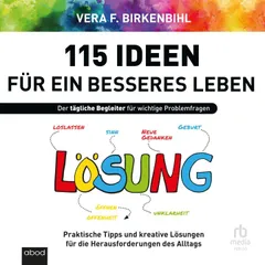 115 Ideen für ein besseres Leben