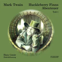 Huckleberry Finns Abenteuer - Teil 1