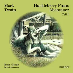 Huckleberry Finns Abenteuer - Teil 2
