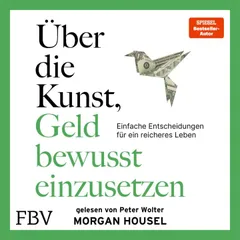 Die Kunst, Geld bewusst einzusetzen