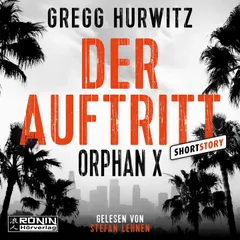 Der Auftritt - Eine Orphan X Kurzgeschichte, Band 8.5 - Orphan X