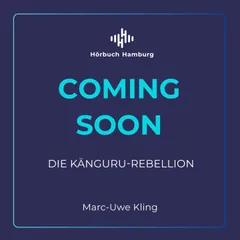 Die Känguru-Rebellion (Die Känguru-Werke 5)