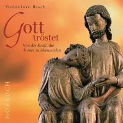 Gott tröstet