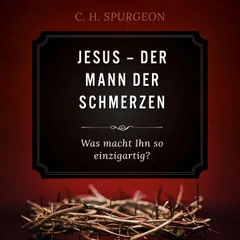 Jesus - Der Mann der Schmerzen