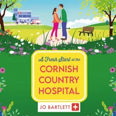 A Fresh Start at the Cornish Country Hospital
