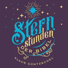 Sternstunden der Bibel