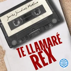 Te llamaré Rex