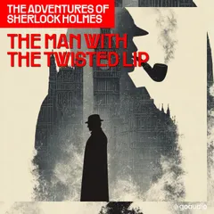 The Man with the Twisted Lip (The Adventures of Sherlock Holmes, Episode 6)