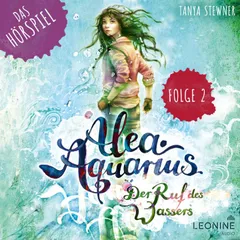 Alea Aquarius - Das Hörspiel. Folge 2: Lennox Scorpio