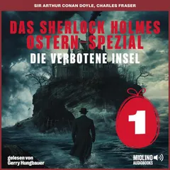 Das Sherlock Holmes Ostern-Spezial (Die verbotene Insel, Folge 1)