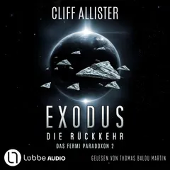 Exodus - Die Rückkehr - Das Fermi Paradoxon, Teil 2