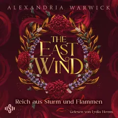 The East Wind – Reich aus Sturm und Flammen (The Four Winds 4)