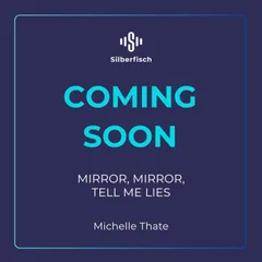 Mirror, Mirror, Tell me Lies