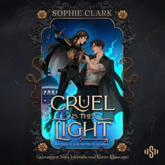 Cruel is the Light – Ihre Liebe ist groß, ihre Macht unendlich (Cruel is the Light, Bd. 1)