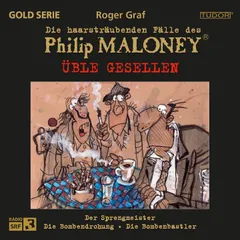 Die haarsträubenden Fälle des Philip Maloney - Üble Gesellen